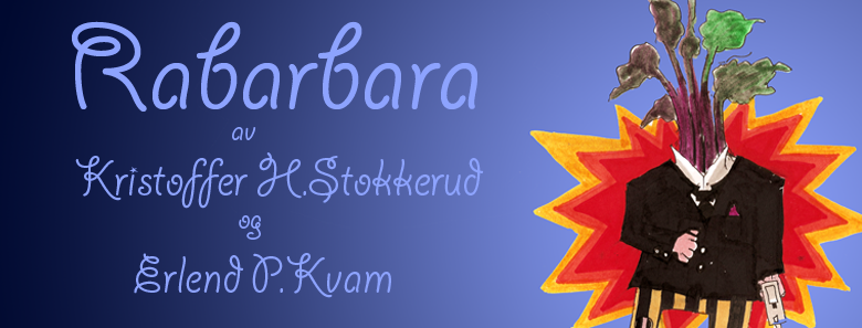 Rabarbara av Kristoffer H. Stokkerud og Erlend Peder Kvam
